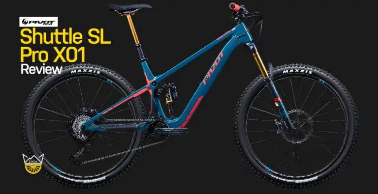 Reviews 91 Pivot Shuttle SL Pro X01