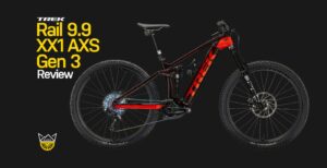 Rail 9.9 XX1 AXS Gen 3 review