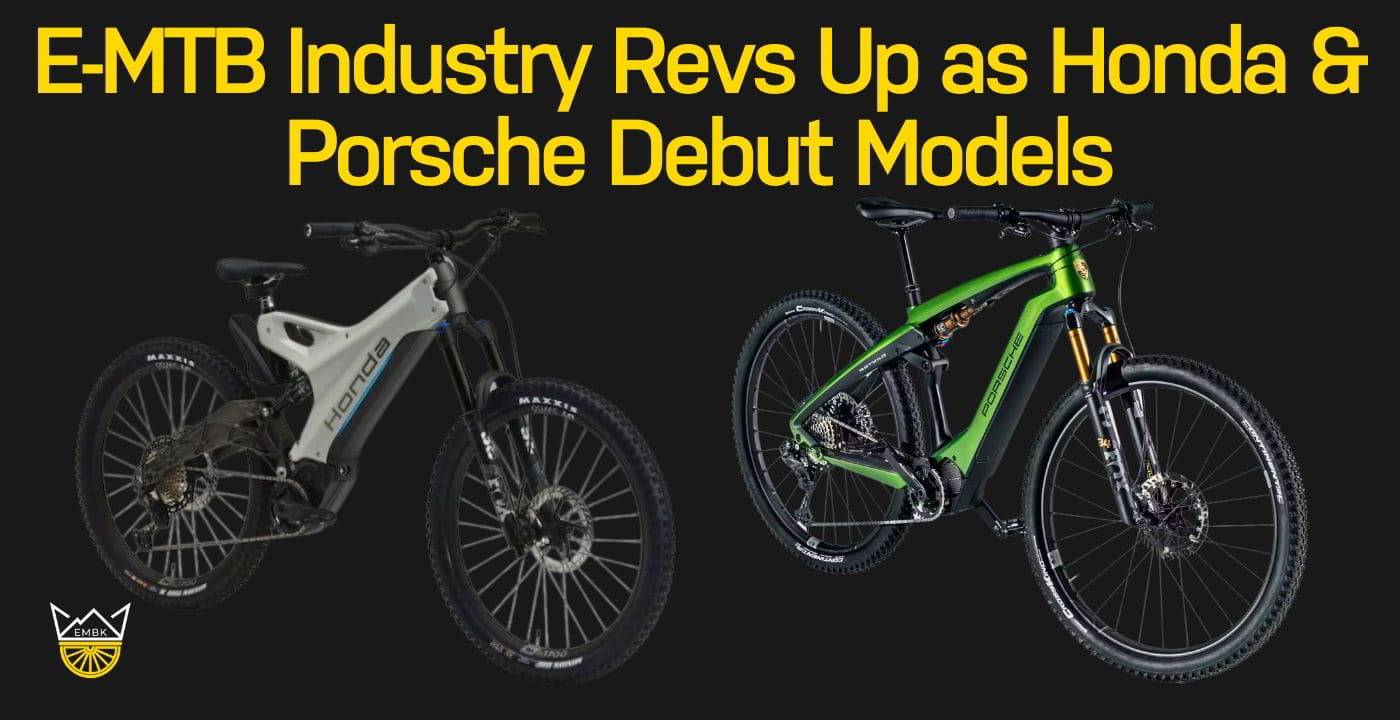 E MTB Industry Revs Up as Honda Porsche Debut Models E Mountain Bikes