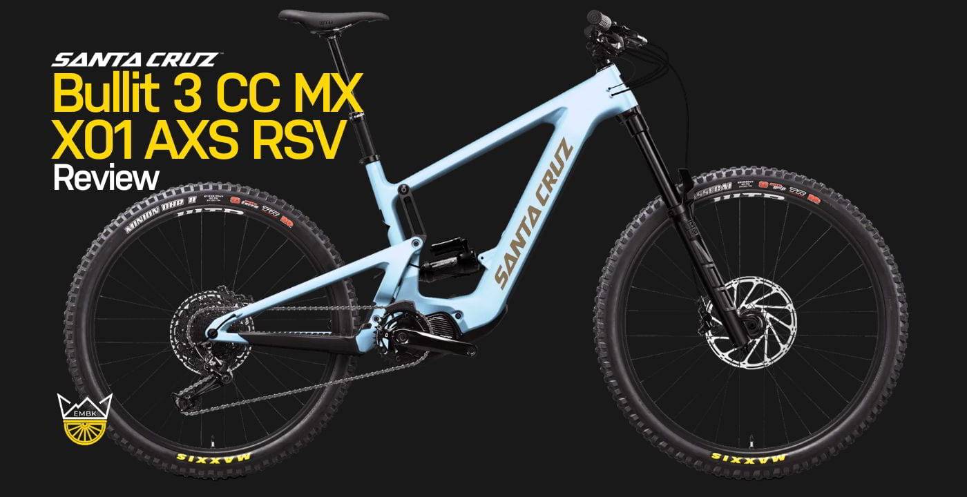 Santa Cruz Bullit 3 CC MX X01 AXS RSV Review 2024 E Mountain Bikes